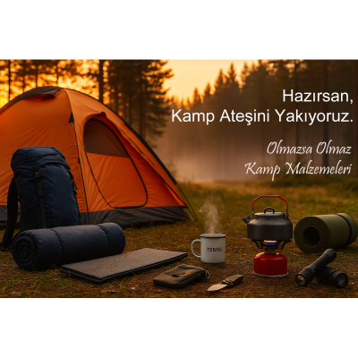 Olmazsa Olmaz Kamp Malzemeleri