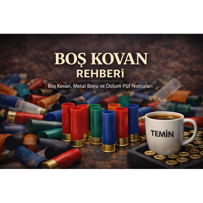 Boş Kovan Rehberi: Av Fişeği Kovan Çeşitleri, Metal Boyu ve Dolum Püf Noktaları