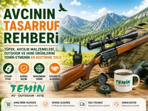 Avcının Tasarruf Rehberi: Avcılık Malzemeleri, Outdoor ve Hobi Ürünlerini TEMİN Etmenin En Ke